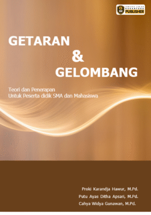 getaran dan gelombang : teori dan penerapan untuk peserta didik sma dan mahasiswa