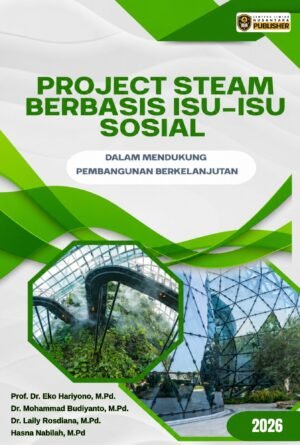 project steam berbasis isu isu sosial : dalam mendukung pembangunan berkelanjutan