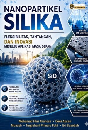 nanopartikel silika: fleksibilitas, tantangan, dan inovasi menuju aplikasi masa depan