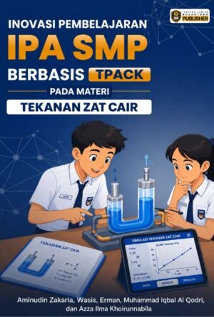 inovasi pembelajaran ipa smp berbasis tpack pada materi tekanan zat cair