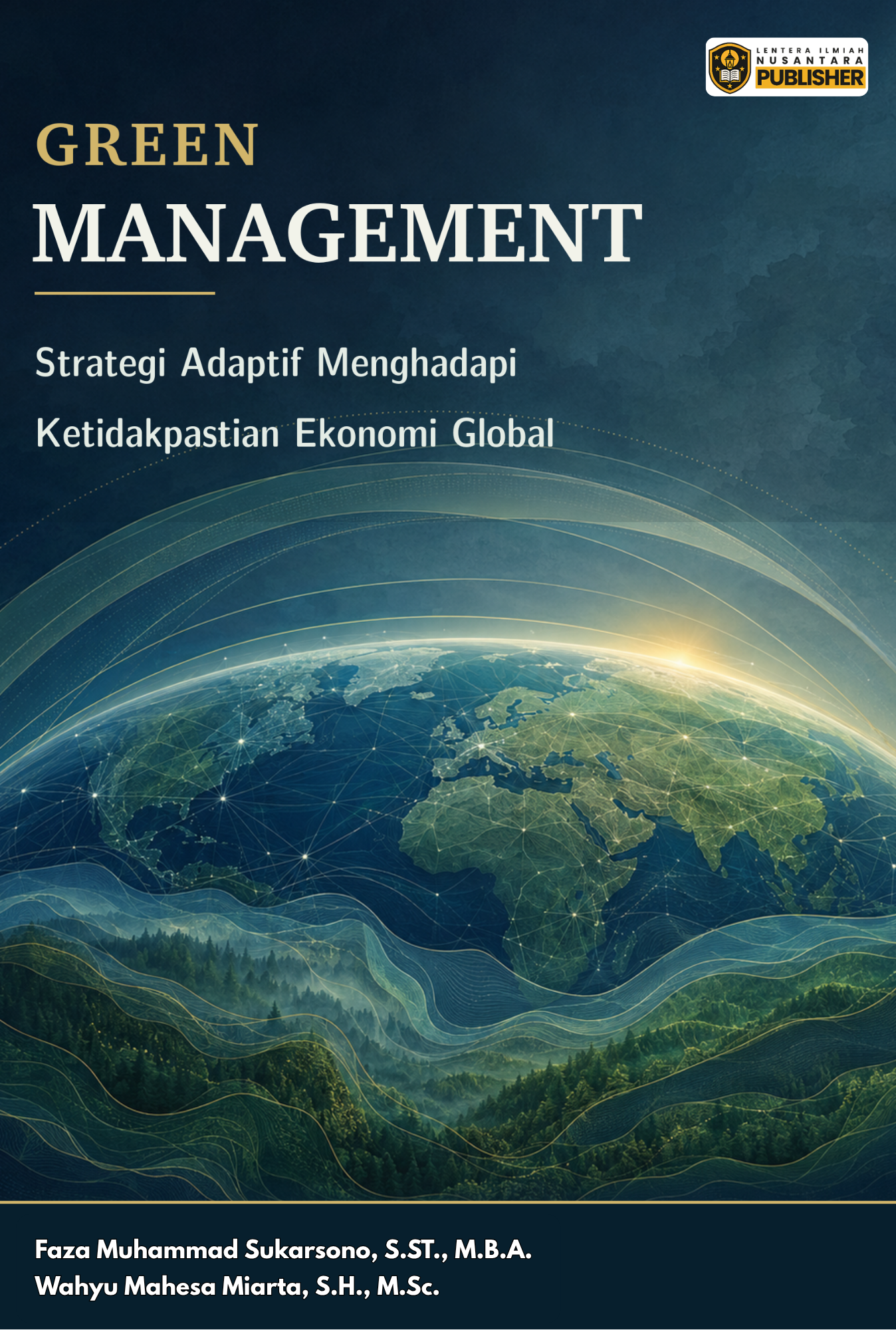 green management: strategi adaptif menghadapi ketidakpastian ekonomi global green management: strategi adaptif menghadapi ketidakpastian ekonomi global