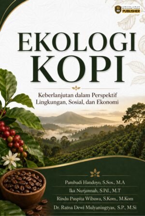 ekologi kopi: keberlanjutan dalam perspektif lingkungan, sosial, dan ekonomi