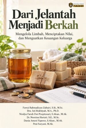 dari jelantah menjadi berkah: mengelola limbah, menciptakan nilai, dan menguatkan keuangan keluarga